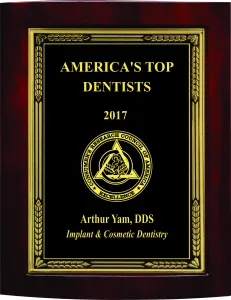America's Top Dentists - 2017 - Arthur Yam, DDS - Implant & Cosmetic Dentistry